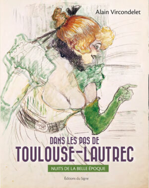Dans les pas de Toulouse-Lautrec