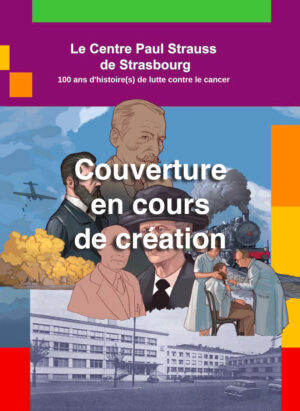 100 ans d'histoire du centre Paul Strauss (précommande)